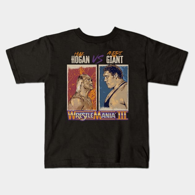 Hulk Hogan Vs. Andre The Giant WrestleMania III Kids T-Shirt by MunMun_Design